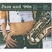 Jazz and 90s