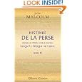 Histoire de la Perse, depuis les temps les plus anciens jusqu'� l'�poque actuelle: Suivie d'observations sur la religion, le gouvernement, les usages et ... murs des habitants de cette contr�e. Tome 4