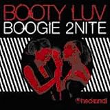 BOOTY LUV/BOOGIE 2NITE [CD 1]