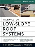 Manual of Low-Slope Roof Systems: Fourth Edition