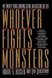 Whoever Fights Monsters: My Twenty Years Tracking Serial Killers for the FBI (St. Martin's True Crime Library)