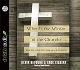 What is the Mission of the Church?: Making sense of social justice, Shalom and the Great Commission