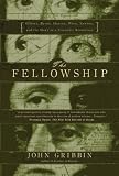 The Fellowship (Penguin Press Science S.)