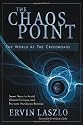 The Chaos Point: THE WORLD AT THE CROSSROADS