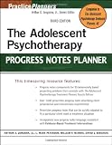 The Adolescent Psychotherapy Progress Notes Planner (PracticePlanners)