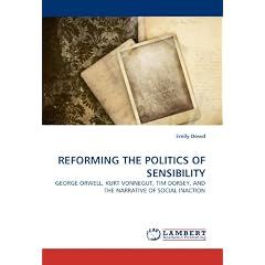 REFORMING THE POLITICS OF SENSIBILITY: GEORGE ORWELL, KURT VONNEGUT, TIM DORSEY, AND THE NARRATIVE OF SOCIAL INACTION