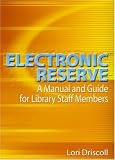 Electronic Reserve: A Manual and Guide for Library Staff Members