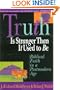 Truth Is Stranger Than It Used to Be: Biblical Faith in a Postmodern Age