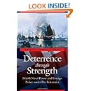 Deterrence through Strength: British Naval Power and Foreign Policy under Pax Britannica (Studies in War, Society, and the Militar)