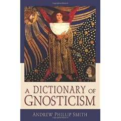 A Dictionary of Gnosticism