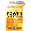 Power Questions: Build Relationships, Win New Business, and Influence Others