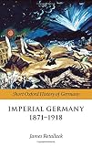 Imperial Germany, 1871-1918