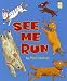 See Me Run (I Like to Read)