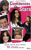 Confidences de stars : Amour, amiti�, sexe, argent... 50 stars parlent