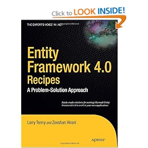 Entity Framework 4.0 Recipes: A Problem-Solution Approach (Expert's Voice in .NET) Larry Tenny and Zeeshan Hirani