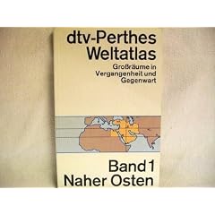 dtv - Perthes - Weltatlas I. Naher Osten.