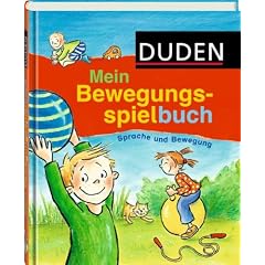Mein Bewegungsspielbuch: Sprache und Bewegung