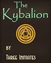 The Kybalion: A Study of The Hermetic Philosophy of Ancient Egypt and Greece