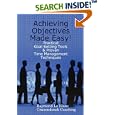 Achieving Objectives Made Easy! Practical goal setting tools and... by Raymond Le Blanc