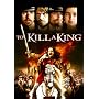 To Kill A King