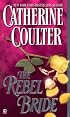 The Rebel Bride (Signet Historical Romance)
