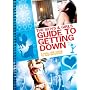 The Boys and Girls Guide to Getting Down