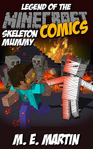 Minecraft: Legend of the Minecraft Skeleton Mummy (Minecraft Adventure Comic Book 22)