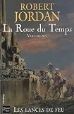 La Roue du Temps, Tome 14 : Les lances de feu
