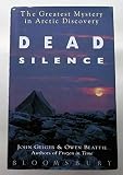 Dead silence : the greatest mystery in arctic discovery
