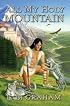All My Holy Mountain (Binding of the Blade, Book 5)