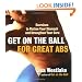 Get on the Ball for Great Abs: Exercises to Flatten Your Stomach and Strengthen Your Core