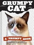 Grumpy Cat: A Grumpy Book for Grumpy...