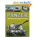 Panzer - 1000 Milit�rfahrzeuge im Portr�t