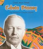 Review Heinemann  / Edwin Binney: The Founder of Crayola Crayons (Lives and Times)