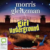 Girl Underground | [Morris Gleitzman]