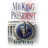 My King The President ~ Tom Lewis