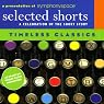 Selected Shorts: Timeless Classics