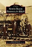 North Beach Peninsulas IR&N (Images of America) (Images of Rail)