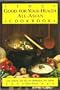 Good for Your Health All Asian Cookbook (H)