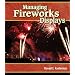 Managing Fireworks Displays