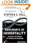 Merchants of Immortality: Chasing the Dream of Human Life Extension