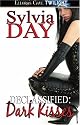 Dangerous -- Declassified: Dark Kisses
