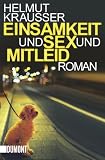 Einsamkeit und Sex und Mitleid