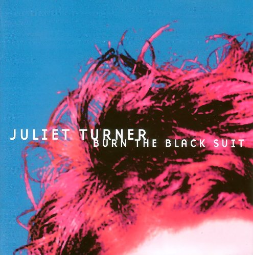 JULIET TURNER : BURN THE BLACK
