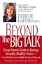Beyond the Big Talk: Every Parent's Guide to Raising Sexually Healthy Teens, From Middle School to College