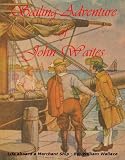Sailing Adventure of John Waites, life aboard a Merchant Ship