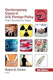 Contemporary cases in U.S. foreign policy : from terrorism to trade