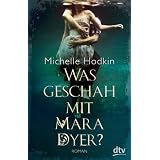 Was geschah mit Mara Dyer?: Romanvon "Michelle Hodkin"