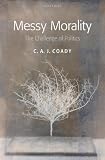 Messy morality : the challenge of politics