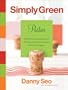 Simply Green Parties: Simple and resourceful ideas for throwing the perfect celebration, event, or get-together
